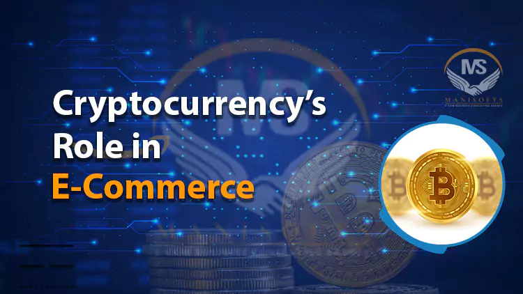 Cryptocurrency’s Role in E-Commerce