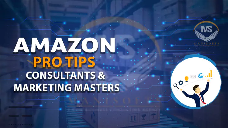 Amazon Pro Tips: Consultants & Marketing Masters