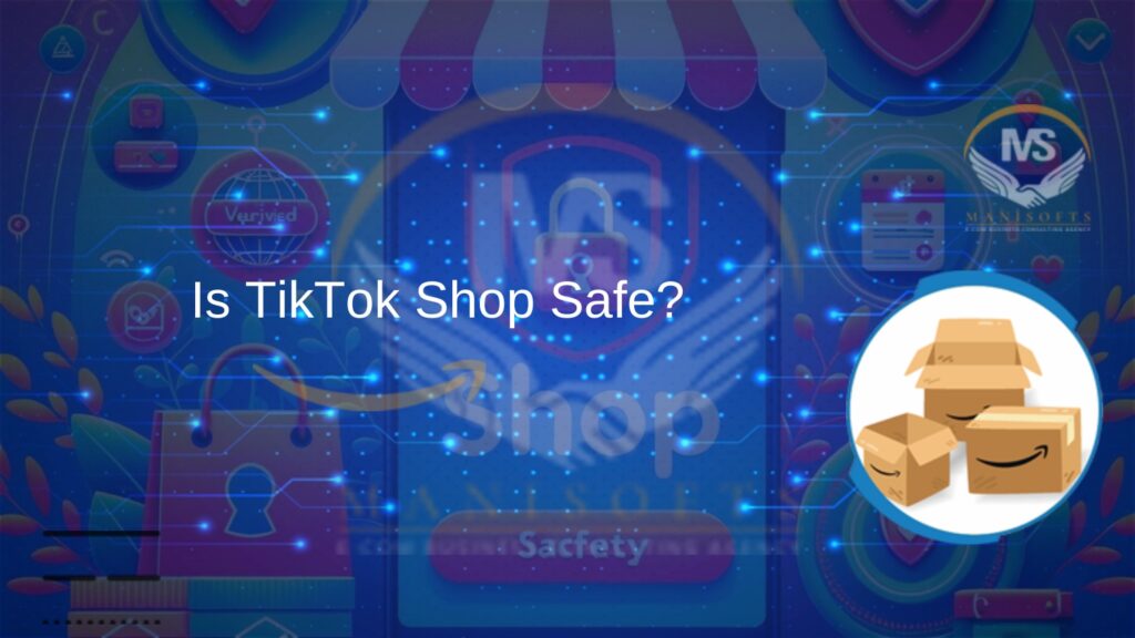 Is TikTok Shop Safe