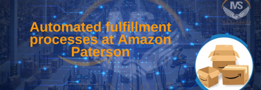 Automated fulfillment processes at Amazon Paterson