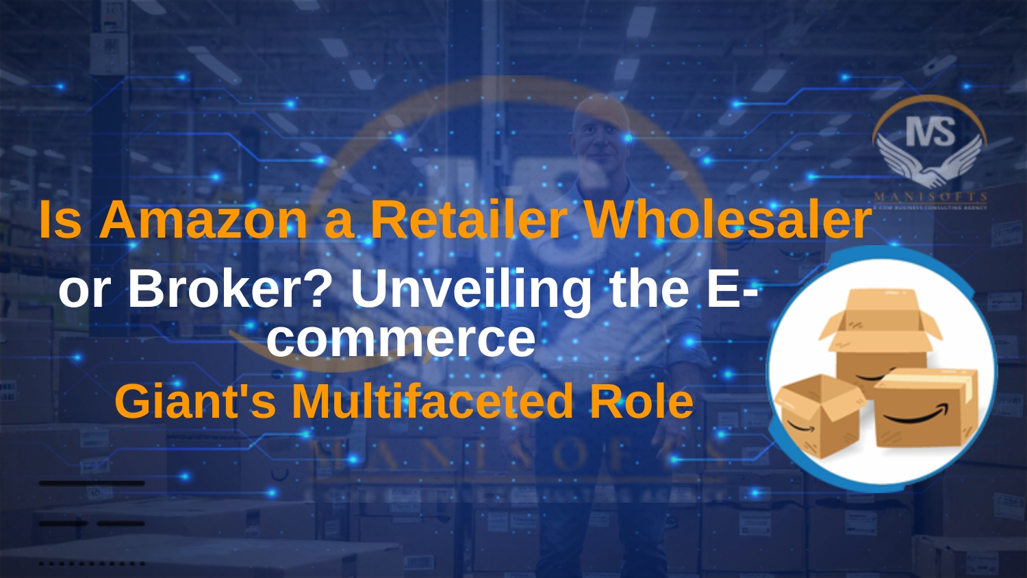 Is Amazon a Retailer Wholesaler or Broker