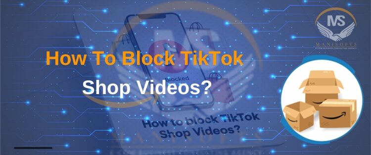 How To Block TikTok Shop Videos?