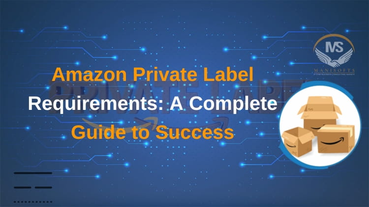 Amazon Private Label Requirements